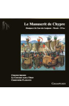 Le manuscrit de chypre - cd - musique a la cour des lusignan - audio