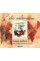 Eclats mediterraneens - cd - orgue historique de l-eglise saint-martin de limoux - audio