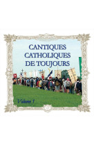 Cd cantiques catholiques de toujours vol 1