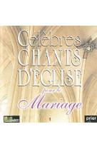 Celebres chants d'eglise pour le mariage vol. 1 - audio