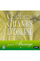 Celebres chants d-eglise pour le mariage vol. 2 - audio