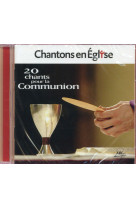 Chantons en eglise - 20 chants pour la communion - audio