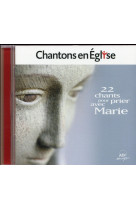 Chantons en eglise - 22 chants pour prier avec marie - audio