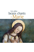 Les plus beaux chants a marie - audio