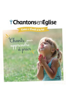 Chantons en eglise - chants pour apprendre a prier - cate et eveil a la foi - audio