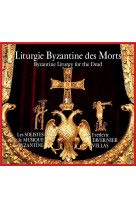 Liturgie byzantine des morts - cd - les solistes de la musique byzantine, frederic tavernier-vellas
