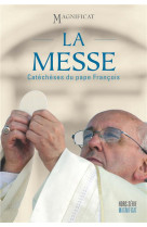 La messe: catecheses du pape francois