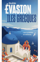 Iles grecques - iles cyclades et athenes guide evasion