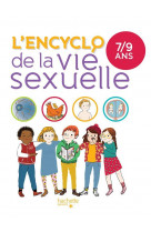 L-encyclo de la vie sexuelle 7-9 ans
