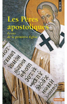 Les peres apostoliques. ecrits de la primitive eglise