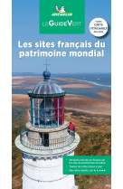 Guide vert les sites français du patrimoine mondial de l'unesco