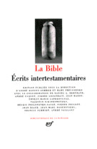 La bible - ecrits intertestamentaires