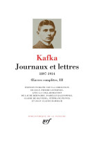 Oeuvres completes - iii - journaux et lettres - 1897-1914