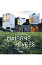 Maisons revees - 40 maisons d-architectes made in france