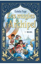 Les magies de l'archipel t01 : arcadia