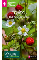 Miniguides tout-terrain : fruits et plantes sauvages