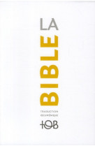 La bible - traduction oecumenique. notes essentielles, brochee