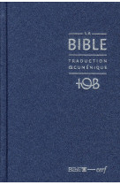 La bible - traduction oecumenique - notes essentielles, balacron bleu nuit