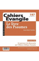 Cahiers evangile - numero 197 le livre des psaumes