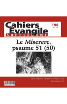Cahiers evangile - numero 196 supplement le miserere, psaume 51 (50)
