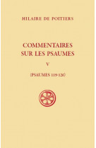 Commentaires sur les psaumes - psaumes 119-126 - tome 5