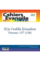 Cahiers evangile supplement - si je t-oublie jerusalem - n 200 si je t-oublie jerusalem - psaume 13