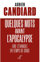 Quelques mots avant l'apocalypse - lire l'evangileen temps de crise