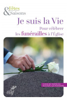 Je suis la vie - pour celebrer les funerailles a l'eglise - pack de 10