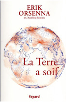 La terre a soif - petit precis de mondialisation tome vi