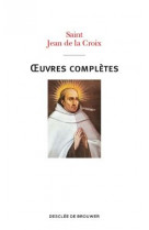 Oeuvres completes de saint jean de la croix - nouvelle traduction