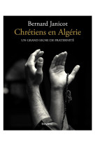 Chretiens en algerie. un grand signe de fraternite