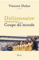 Dictionnaire amoureux de la coupe du monde