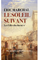 Le soleil suivant - tome 1 les filles du choeur - vol01