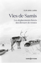 Vies de samis - les deplacements forces des eleveurs de rennes