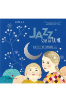 Classique & jazz - t09 - jazz sous la lune - berceuses et standards jazz
