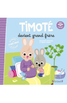 Timote devient grand frere (ecoute aussi l'histoire)