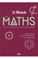 Le monde des maths 2 - la vie et l-univers a travers les nombres