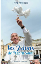 Les 7 dons de l-esprit saint - pape francois