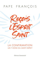 Recois l'esprit saint - la confirmation - les 7 dons du saint-esprit