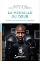 La medaille du coeur - itineraire d-un vice-champion olympique