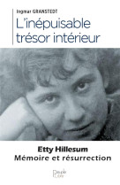 L-inepuisable tresor interieur - etty hillesum, memoire et resurrection