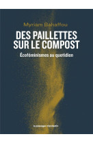 Des paillettes sur le compost - ecofeminismes au quotidien