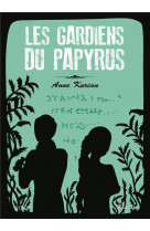 Les gardiens du papyrus - roman