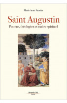 Saint augustin - pasteur, theologien et maitre spirituel