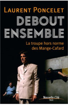 Debout ensemble - la troupe hors norme des mange-cafard