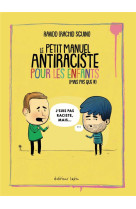 Petit manuel antiraciste pour les enfants (le) - (mais pas que!!!)