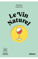 Le vin naturel - comprendre, choisir, deguster