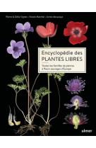 Encyclopedie des plantes libres - toutes les familles de plantes a fleurs sauvages d-europe