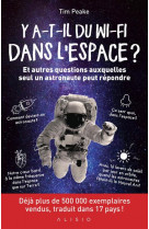 Y a-t-il du wifi dans l-espace ? - et autres questions auxquelles seul un astronaute peut repondre