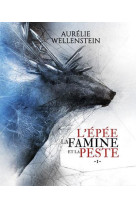 L'epee, la famine et la peste - tome 1